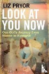 Pryor, Liz - Look at You Now