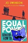 Swinson, Jo - Equal Power - Gender Equality and How to Achieve It