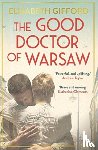 Gifford, Elisabeth - The Good Doctor of Warsaw