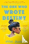 Shukla, Nikesh - The One Who Wrote Destiny