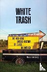 Isenberg, Nancy - White Trash
