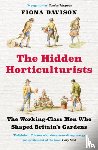 Davison, Fiona - The Hidden Horticulturists