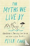 Cave, Peter - The Myths We Live By