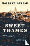 Kneale, Matthew - Sweet Thames