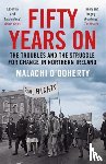 O'Doherty, Malachi - Fifty Years On