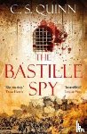 Quinn, C. S. - The Bastille Spy