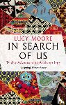Moore, Lucy - In Search of Us