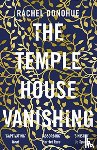 Donohue, Rachel - The Temple House Vanishing