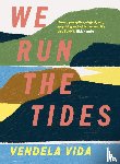 Vida, Vendela - We Run the Tides