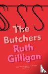 Gilligan, Ruth - The Butchers