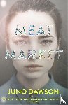 Dawson, Juno - Meat Market