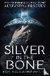 Bracken, Alexandra - Silver in the Bone