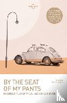 Lonely Planet, Winchester, Simon, Boyle, Wickham, Cahill, Tim - Lonely Planet By the Seat of My Pants