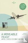 Lonely Planet, Bourdain, Anthony, Fort, Matthew, Gates, Stefan - Lonely Planet A Moveable Feast