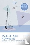 Lonely Planet, Winchester, Simon, Cahill, Tim, Elliot, Jason - Lonely Planet Tales from Nowhere