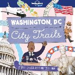 Lonely Planet Kids, Butterfield, Moira - Lonely Planet Kids City Trails - Washington DC