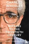 Wheeler, Shirin - Charles Wheeler - Witness to the Twentieth Century