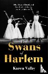 Valby, Karen - The Swans of Harlem