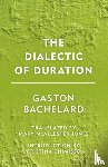 Bachelard, Gaston - The Dialectic of Duration