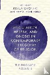  - Speculation, Heresy, and Gnosis in Contemporary Philosophy of Religion