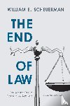 Scheuerman, William E. - The End of Law