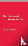 Maitan, Livio - Party, Army and Masses in China