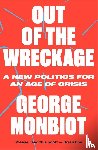 Monbiot, George - Out of the Wreckage