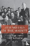 Whyte, Jessica - The Morals of the Market
