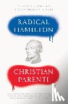 Parenti, Christian - Radical Hamilton