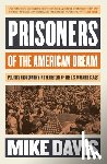 Davis, Mike - Prisoners of the American Dream