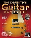 Douse, Cliff, Fielder, Hugh, Gent, Mike, Perlmutter, Adam - The Definitive Guitar Handbook (2017 Updated)