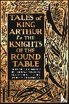 Malory, Thomas - Tales of King Arthur & The Knights of the Round Table