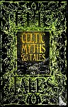 Jackson, J. K. - Celtic Myths & Tales