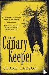 Carson, Clare - The Canary Keeper
