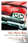 Oates, Joyce Carol - Dis Mem Ber