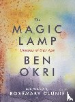 Okri, Ben - The Magic Lamp: Dreams of Our Age