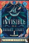 Gardner, Sally - Invisible in a Bright Light