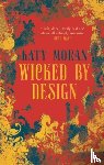 Moran, Katy - Wicked By Design