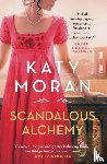 Moran, Katy - Scandalous Alchemy