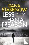 Stabenow, Dana - Less Than a Treason