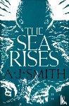 Smith, A.J. - The Sea Rises