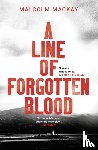 Mackay, Malcolm - A Line of Forgotten Blood