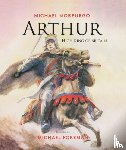 Morpurgo, Michael - Arthur, High King of Britain