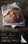 Monade, Manuel - Artisan Bread from Your Bread Machine