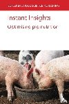 van Barneveld, Professor Robert (Barneveld Nutrition Pty Ltd), Garcia-Vaquero, Dr Marco (University College Dublin), Hewitt, Robert J. E. (SunPork Group), D'Souza, Darryl N. (SunPork Group) - Instant Insights: Optimising Pig Nutrition