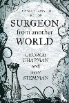 Chapman, Professor George, Stemman, Roy - Surgeon From Another World