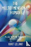 Leland, Kurt - The Multidimensional Human