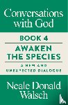 Walsch, Neale Donald - Conversations with God, Book 4