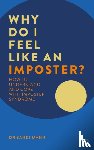 Mann, Dr. Sandi - Why Do I Feel Like an Imposter?
