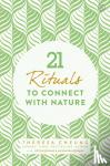 Cheung, Theresa - 21 Rituals to Connect with Nature